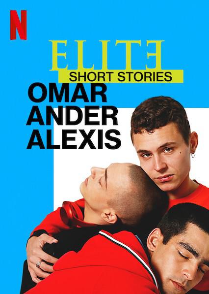 名校风暴短篇故事:奥马尔、安德与亚历克西斯 Elite Short Stories: Omar Ander Alexis