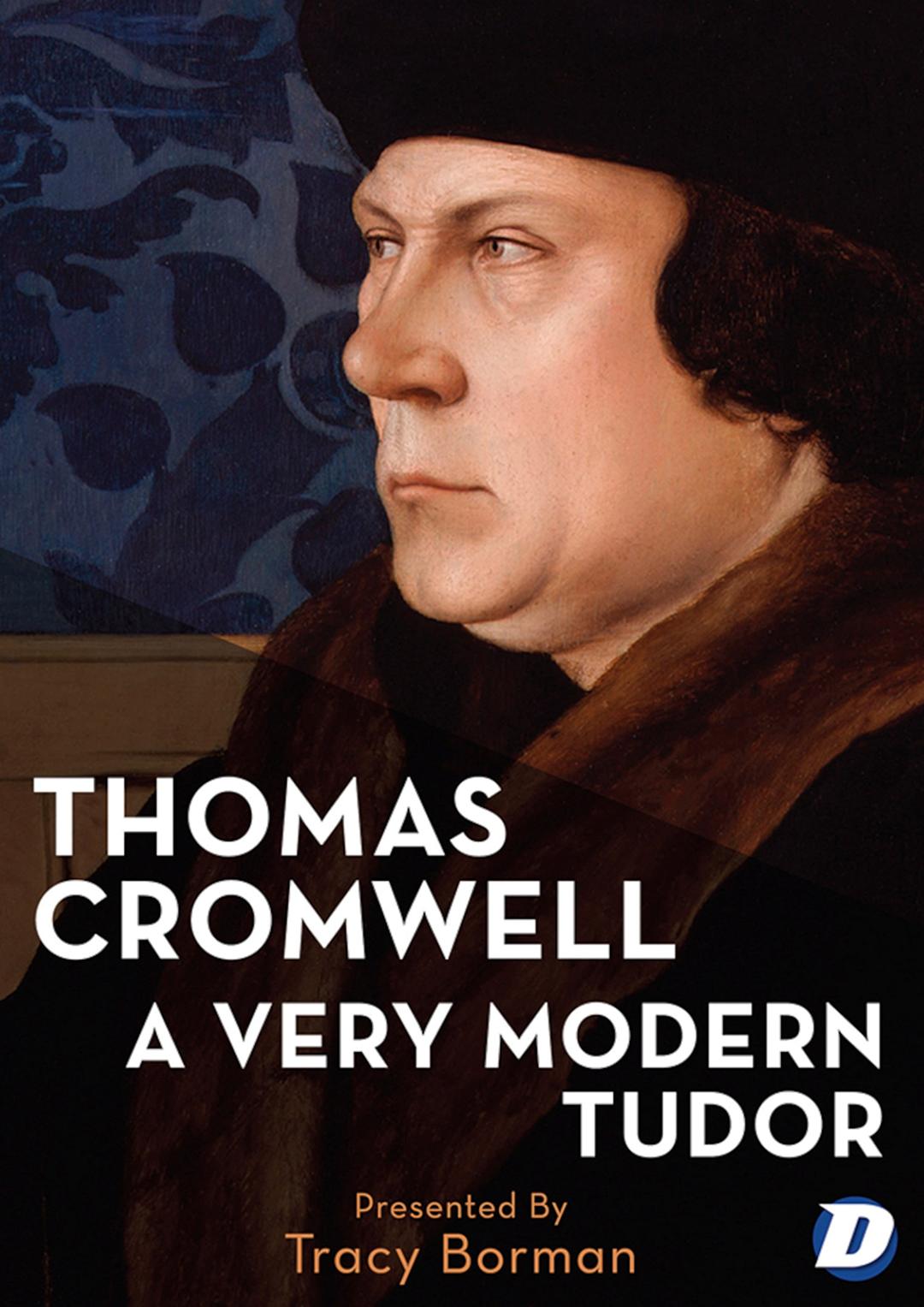 托马斯·克伦威尔：现代化的都铎王朝 Thomas Cromwell: A Very Modern Tudor