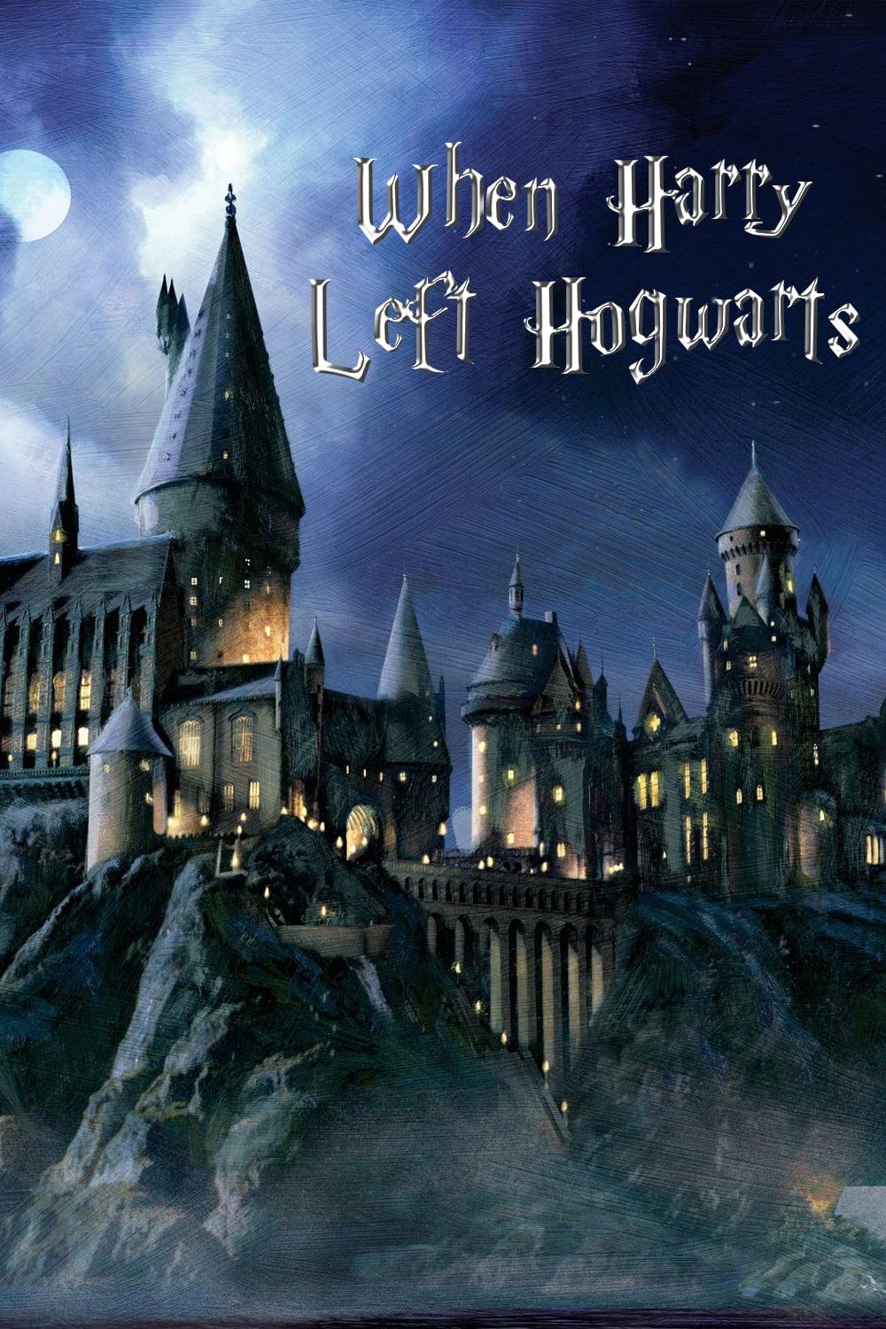 再见，霍格沃茨 When Harry Left Hogwarts